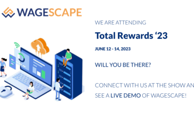 Connect with the WageScape Team at WorldatWork Total Rewards ’23
