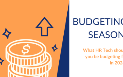 Budgeting Season: What HR Tech Should you be Budgeting for in 2024?