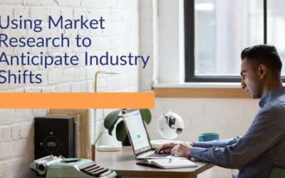 Using Market Research to Anticipate Industry Shifts